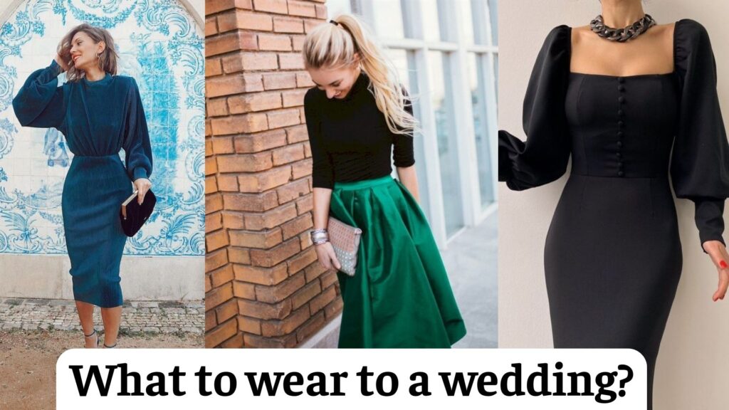 What to wear to a wedding?